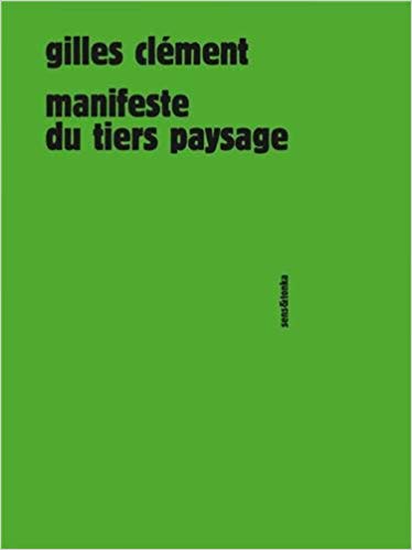 Gilles Clement, Manifeste du tiers paysage. Cover